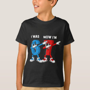 I Was 6 Now I'm 7 Year Old Birthday 67 Dabbing For T-Shirt