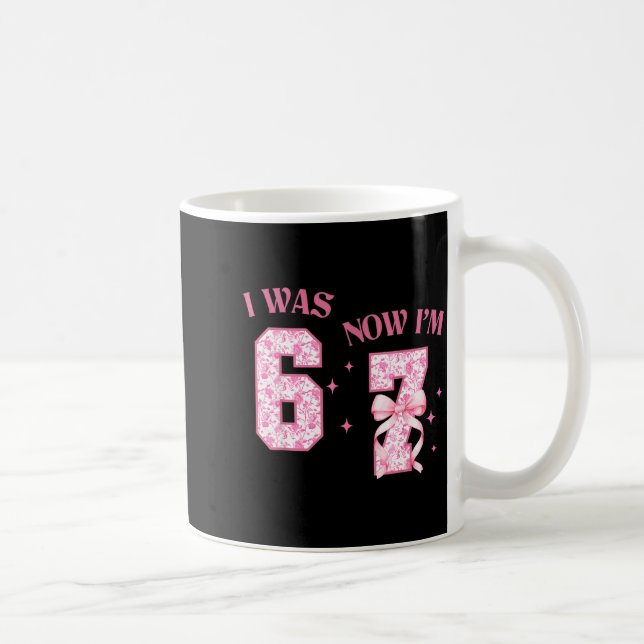 I Was 6 Now I'm 7 Year Old Birthday Girls Coquette Coffee Mug (Right)