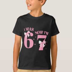 I Was 6 Now I'm 7 Year Old Birthday Girls Coquette T-Shirt