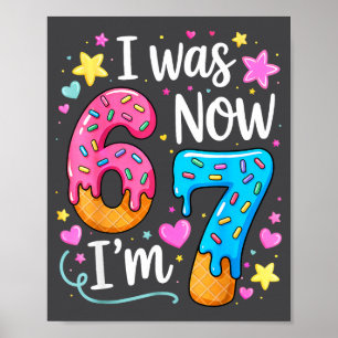 I Was 6 Now I'm 7 Year Old Birthday Kids Boys Girl Poster