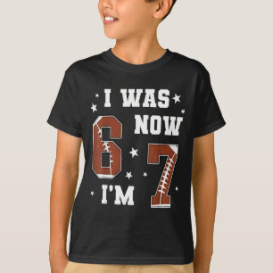 I Was 6 Now I'm 7 Year Old Football Theme 7th Birt T-Shirt