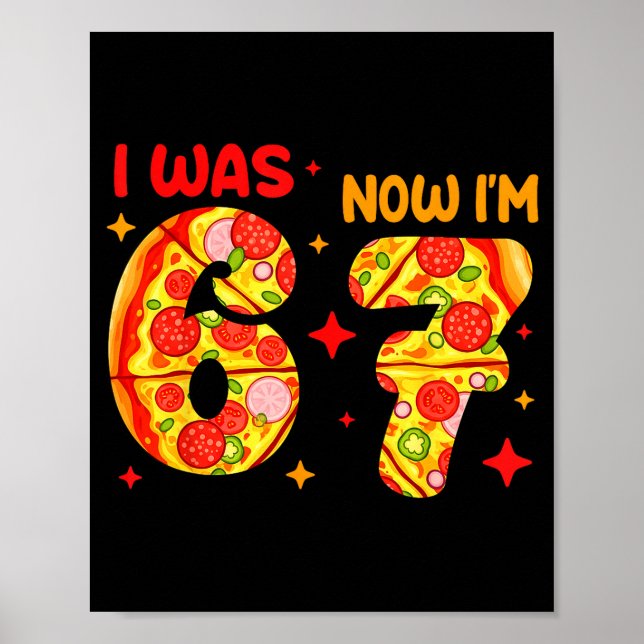 I Was 6 Now I'm 7 Zza Birthday 7 Year Old Theme  Poster (Front)