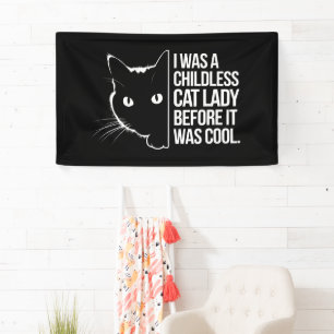 I Was a Childless Cat Lady Before It Was Cool  Banner