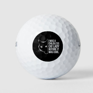 I Was a Childless Cat Lady Before It Was Cool Golf Balls