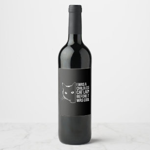 I Was a Childless Cat Lady Before It Was Cool  Wine Label