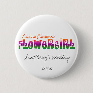 I Was a Fantastic Flower Girl Button