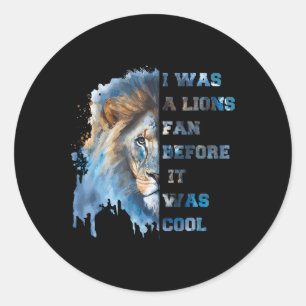 I Was A Lions Fan Before It Was Cool Vintage Footb Classic Round Sticker