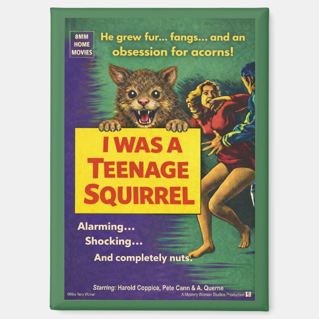 I was a teenage squirrel magnet (Front)