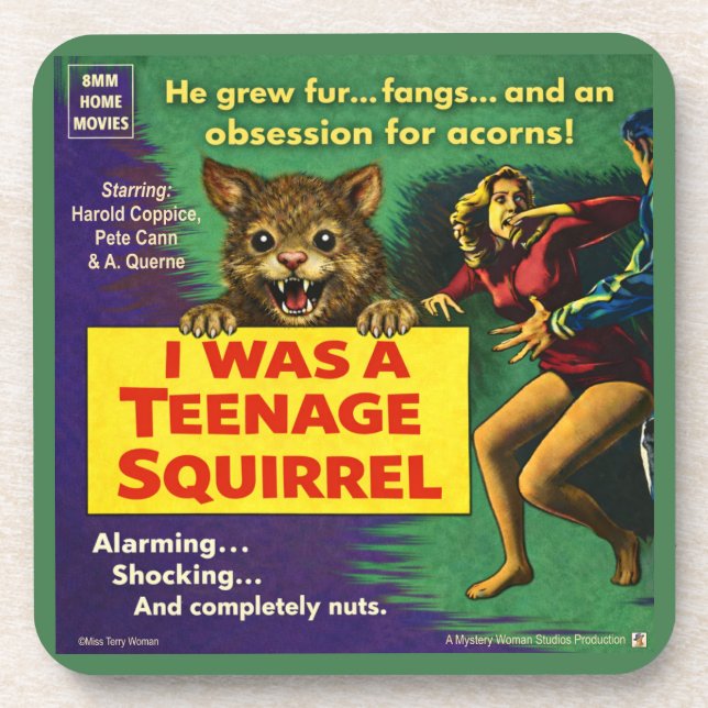 I Was a Teenage Squirrel Parody Coaster (Front)