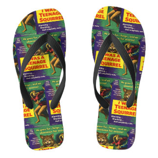 I Was a Teenage Squirrel Parody Flip Flops