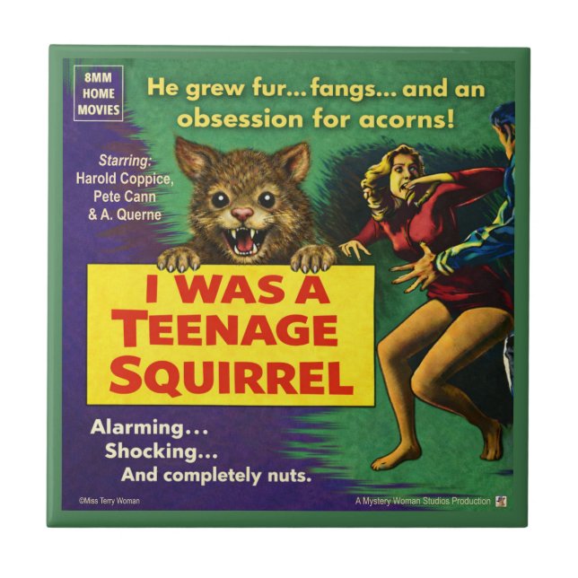 I Was a Teenage Squirrel Parody Tile (Front)