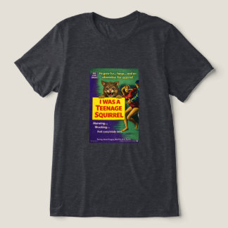 I Was a Teenage Squirrel Parody Tri-Blend Shirt