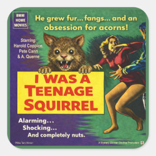 I was a teenage squirrel square sticker