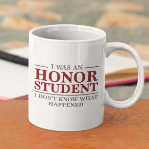 I Was An Honour Student Coffee Mug