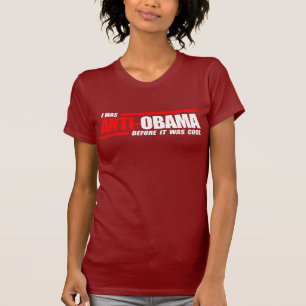 I was Anti-Obama before it was cool white T-Shirt
