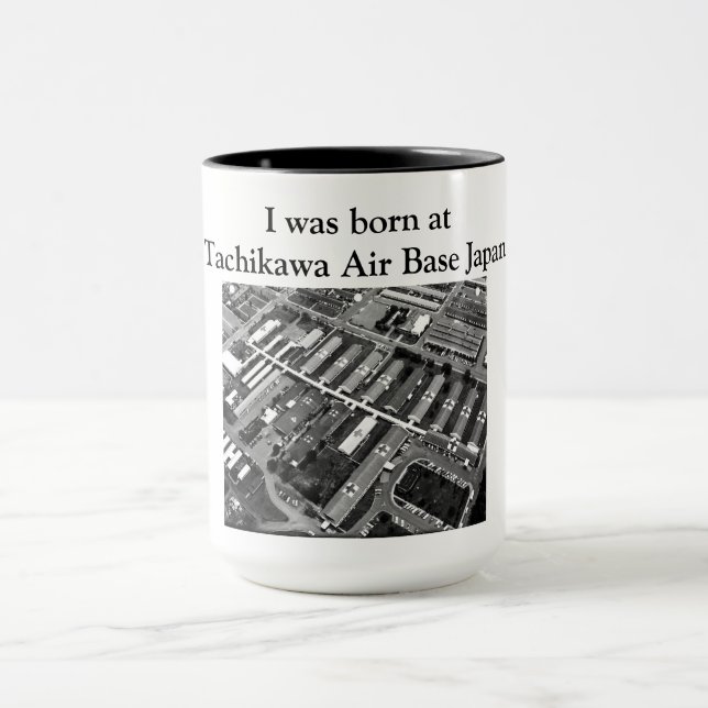 I was born at Tachikawa Air Base Japan Mug (Center)