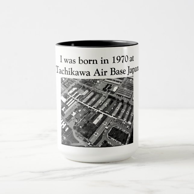 I was born in 1970 at Tachikawa Air Base Japan Mug (Center)