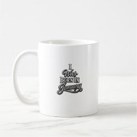 I Was Born In January Gray Typography Design Today