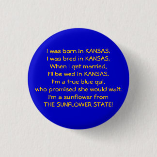I was born in KANSAS. I was bred i... - Customized 1 Inch Round Button