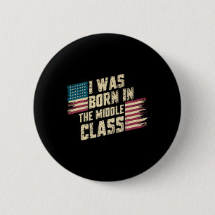 I Was Born In The Middle Cl Trump 2024  2 Inch Round Button