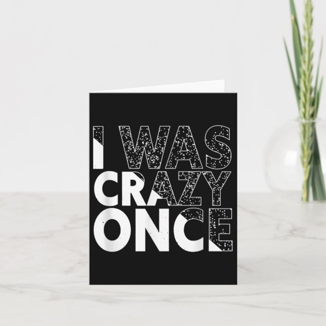 I Was Crazy Once Funny Quote Shirt Retro Style  Card (Front)