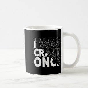 I Was Crazy Once Funny Quote Shirt Retro Style  Coffee Mug