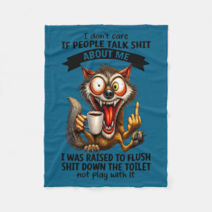 I Was Don' Care If Talk About Fleece Blanket