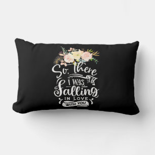 I Was Falling In Love With You Lumbar Pillow