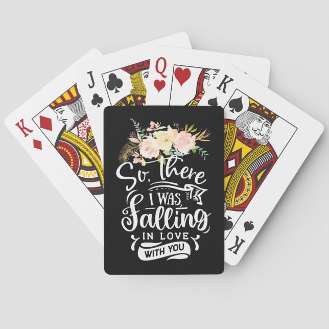 I Was Falling In Love With You Playing Cards (Back)