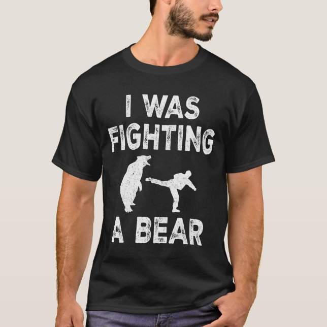 I Was Fighting A Bear After Surgery Recovery T-Shirt (Front)