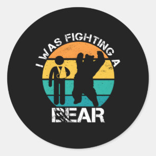 I Was Fighting A Bear Arm Injury Broken Collarbone Classic Round Sticker