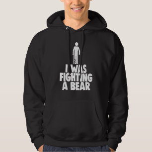 I Was Fighting A Bear Broken Leg Women Hoodie
