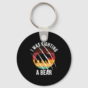 I Was Fighting A Bear Scratches Funny Injury Recov Keychain