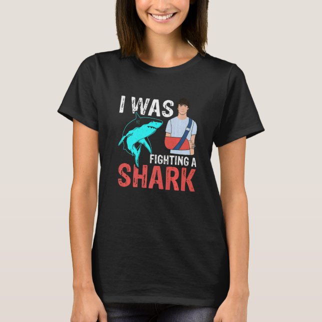 I Was Fighting A Shark  Broken Bones  2 T-Shirt (Front)