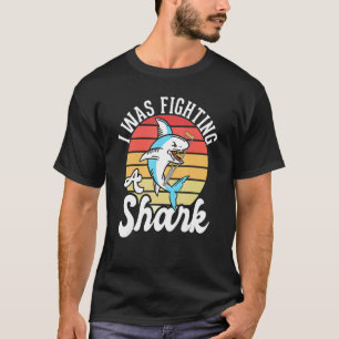 I Was Fighting A Shark  Broken Leg 1 T-Shirt