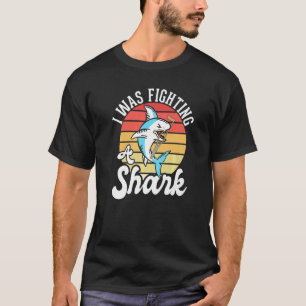 I Was Fighting A Shark  Broken Leg  1 T-Shirt