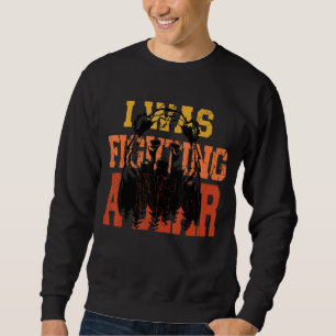 I Was Fighting Bear For Bear Injury Injured Recov Sweatshirt