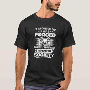 I Was Forced To Put My Controller Down Kids Gaming T-Shirt