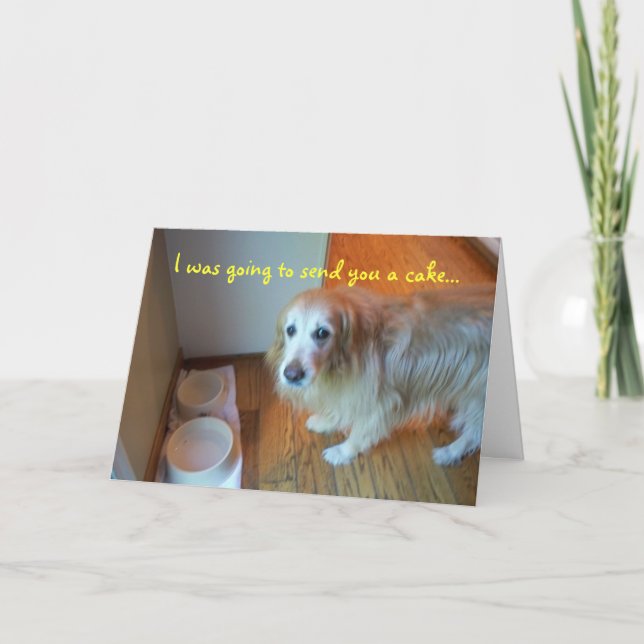 I was going to send you a cake... card (Front)