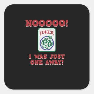 I Was Just One Away Mahjong Game Player Games Square Sticker