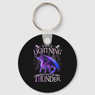 I Was Lightning Before The Thunder Dragons Lover M Keychain