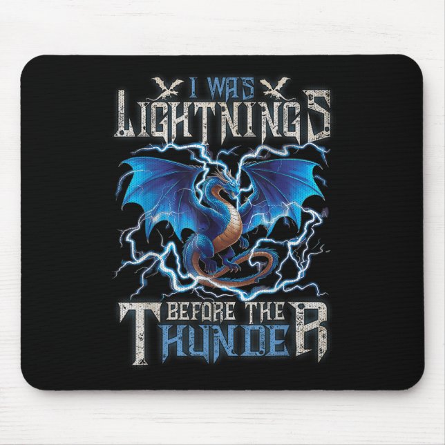 I Was Lightning Before The Thunder Fantasy Dragon  Mouse Pad (Front)