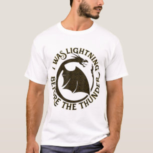 I Was Lightning Before the Thunder  T-Shirt