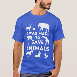 I Was Madeo Save Animals Animal Rescue T-Shirt