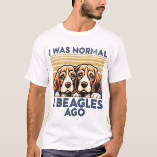 I Was Normal 2 Beagles Ago. Funny Beagle Dog Lover T-Shirt