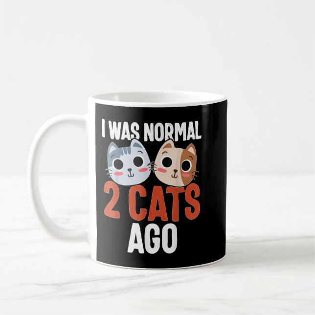 I Was Normal 2 Cats Ago Funny Cat Owner & Lover Gi Coffee Mug (Left)