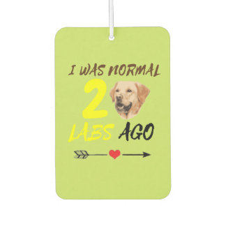 I Was Normal 2 Labs Ago Funny Air Freshener
