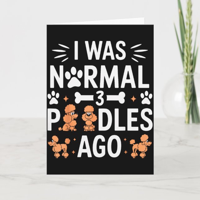 I Was Normal 3 Odles Ago Funny Odle Dog Family Of  Card (Front)