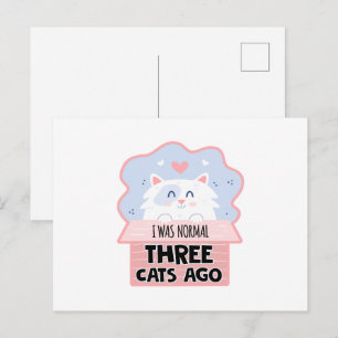 I Was Normal Three Cats Ago Postcard