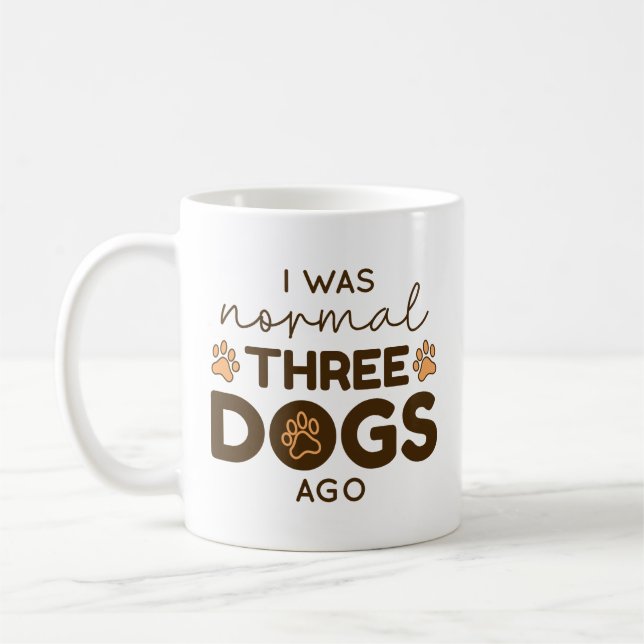 I Was Normal Three Dogs Ago Coffee Mug (Left)